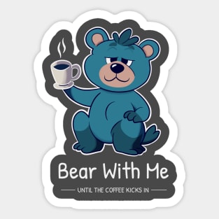 Coffee Bear's Morning Struggle Sticker